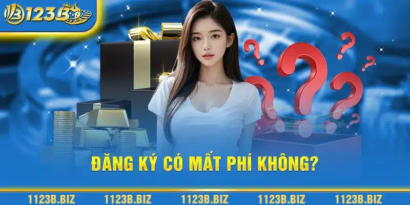 Đăng ký có mất phí không?