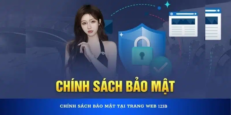 123b bảo mật chặt chẽ tất cả thông tin của hội viên